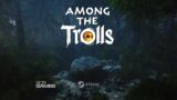 Among the Trolls | Announcement Trailer