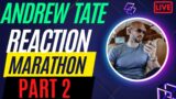 Andrew Tate Reaction Marathon (Part 2) IWAM Ep. 559
