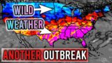 Another Outbreak?! WILD Weather! MAJOR Storms, Multi Day Severe Weather Outbreak, Flooding