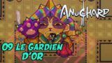 Anuchard #09 Le Gardien d'Or , Un Gros Chat  / Gameplay Let's Play FR
