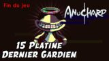 Anuchard #15 Platine le Dernier Gardien / Fin du jeu / Gameplay Let's Play FR
