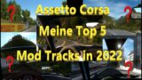 Assetto Corsa | Meine Top 5 Mod Tracks in 2022