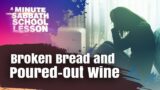August 28 – Broken Bread and Poured-out Wine