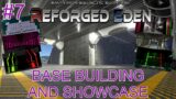 BASE BUILDING AND SHOWCASE | EMPYRION REFORGED EDEN | #07