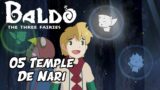 Baldo : The Three Fairies #05 Temple de Nari  / Gameplay Let's Play FR