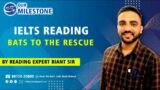 Bats to the rescue | Reading | Book 17 | Test 4| answers | solution | by Beant Sir | Milestone Ielts