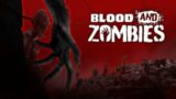 Blood And Zombies | Official Launch Walkthrough Part 1 (PC) @ 2K 60 fps