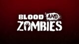 Blood And Zombies Trailer v.1.0