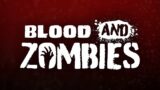 Blood and Zombies – Trailer