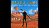 Bonestell Studios – Ep1 "Blood Red Mars" Part One [Full-Cast Audio Drama]