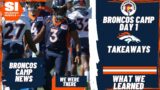 Broncos Camp | Day 1: What We Learned | Mile High Insiders