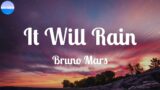 Bruno Mars ~ It Will Rain / Lyrics / If I lose you, baby