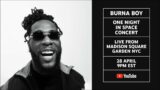 Burna Boy Presents One Night in Space – Live from Madison Square Garden