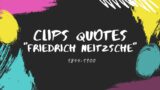 CLIPS QUOTES 2 " Friedrich Nietzsche"