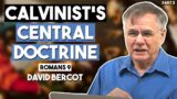 Calvinist's Central Doctrine – Romans 9 Part 3 of 3 – David Bercot