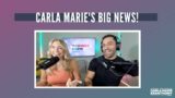 Carla Marie's Big News…