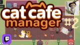 Cat Cafe Manager Stream: Corporations Creeping In