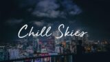 Chill Skies  – relaxing  indie beats compilation