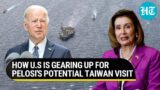 China to hit Pelosi's plane? U.S army aircraft, ships to provide security if she visits Taiwan
