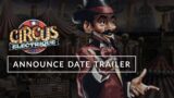 Circus Electrique – Release Date Trailer
