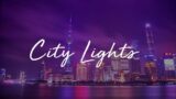 City Lights  – best  chill beats mix