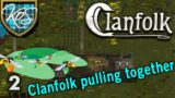 Clanfolk 02 – PULLING TOGETHER! – First Look, Let's Play