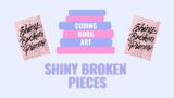 Coding Book Art: Shiny Broken Pieces