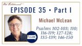 Come Follow Me: Psalms 102-150 — Part 1: Michael McLean