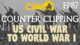 Counter Clipping | Wargaming Between the US Civil War and World War I