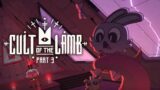 Cult of the Lamb – Livestream VOD (Part 3)