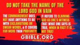 DO NOT TAKE THE NAME OF THE LORD GOD IN VAIN (1) AMBASSADORSHIP GBIBLE.ORG PASTOR R. MCLAUGHLIN