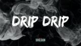 DRIP DRIP – TRAP TRACKS | Psycho, Future, YOUWIN