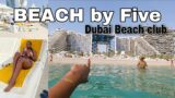 DUBAI BEACH CLUB: A day at ‘Beach by Five’(Jumeirah beach) and trying Nobu, the Atlantis