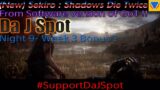 Da J Spot :(New) Sekiro : Shadows die Twice (From Software version of GoT!!) (Night 9- Week 3 Bonus)