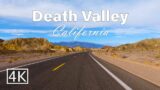 Death Valley National Park – California USA – Scenic Drive [4K]