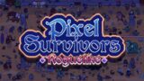 [Demo] Pixel Survivors : Roguelike – Gameplay / (PC)