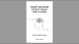 Don't Believe Everything You Think By Joseph Nguyen | Full Audiobook