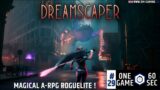 DreamScaper in 60 seconds, the magical action RPG Roguelite