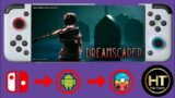 Dreamscaper – Gameplay On Android / Egg NS 3.0.6