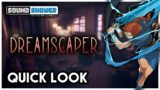 Dreamscaper [Quick Look | Sound Shower]