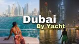 Dubai Yacht Experience – Renting a yacht in Dubai & exploring the Marina | Dubai travel vlog