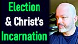 Election & Christ's Incarnation – Pastor Patrick Hines (Ephesians 1:4-11)