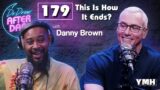 Ep. 179 This Is How It Ends? w/ Danny Brown | Dr. Drew After Dark
