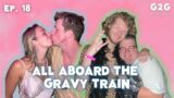 Ep. 18 – All Aboard The Gravy Train