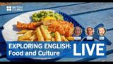 Exploring English: Food and Culture LIVE