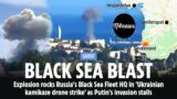 Explosion Rocks Russia Black Sea Fleet HQ in Ukrainian Kamikaze Drone Strike as Blast Hit Airfield