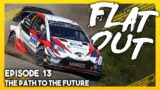 FLAT OUT (The History of Rally) – Episode 13 – The Path to the Future
