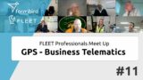 FLEET Professionals meet up #11  Business Telematics – Implementing GPS for your fleet
