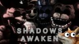 FNAF UCN  and Shadows Awaken