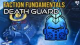 Faction Fundamentals: Death Guard